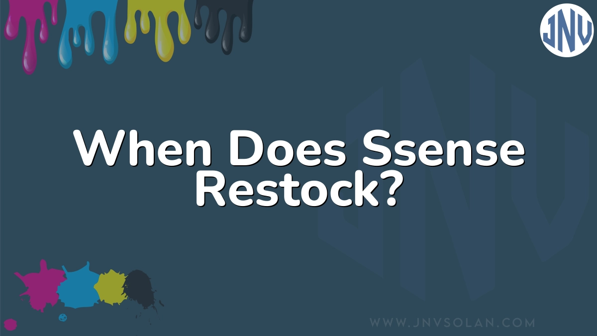 When Does Ssense Restock? 